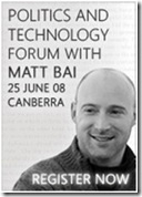 Politics & Technology Forum with Matt Bai, Canberra, 25 June 2008