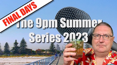 FINAL DAYS: The 9pm Summer Series 2023