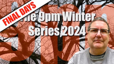 FINAL DAYS: The 9pm Winter Series 2024: Click to pledge your support
